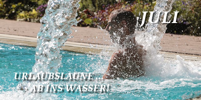 Monatsangebot Juli - Ab ins Wasser.